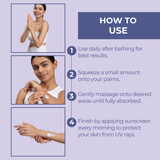 Steps for using Neutriderm Brightening Body Lotion: apply daily after bathing, massage into desired areas, and finish with sunscreen in the morning. 